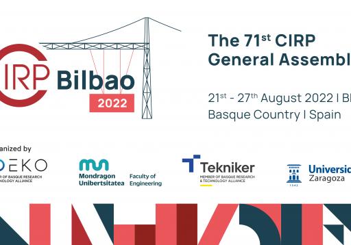 Bilbao will host the next General Assembly of the CIRP, the most important international forum in advanced manufacturing